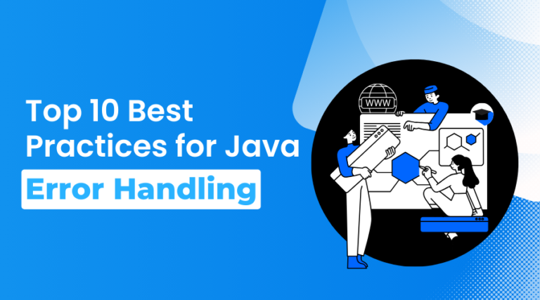 Top 10 Best Practices for Java Error Handling - Maasmind